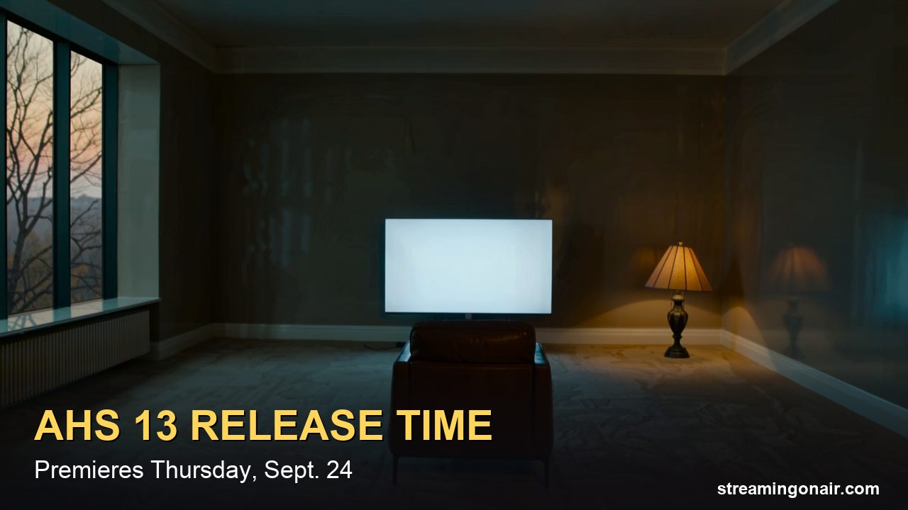 What Time Does American Horror Story: 13 Come Out? Release Time and Episode Schedule